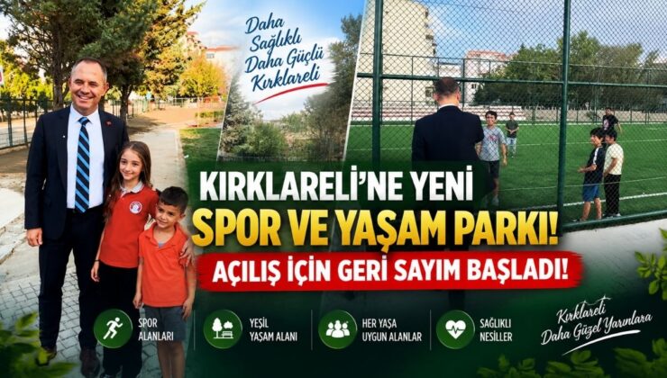Kırklareli’ne Yeni Spor ve Yaşam Parkı! Açılış İçin Geri Sayım Başladı!