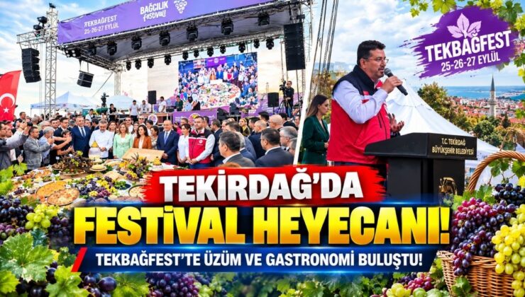 Tekirdağ’da Festival Heyecanı! TekBağFest’te Üzüm ve Gastronomi Buluştu!