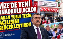 Vize’de Yeni Anaokulu Açıldı! Bakan Yusuf Tekin Açılışını Gerçekleştirdi!