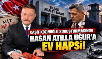 Kaşif Kozinoğlu Soruşturmasında Hasan Atilla Uğur’a Ev Hapsi!