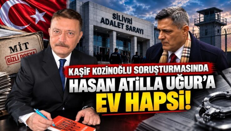 Kaşif Kozinoğlu Soruşturmasında Hasan Atilla Uğur’a Ev Hapsi!