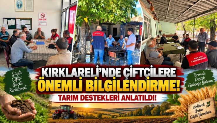 Kırklareli’nde Çiftçilere Önemli Bilgilendirme! Tarım Destekleri Anlatıldı!
