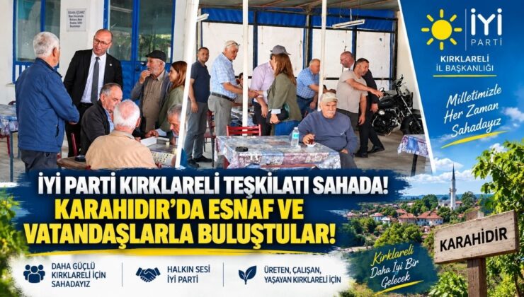 İYİ Parti Kırklareli Teşkilatı Sahada! Karahıdır’da Esnaf ve Vatandaşlarla Buluştular!