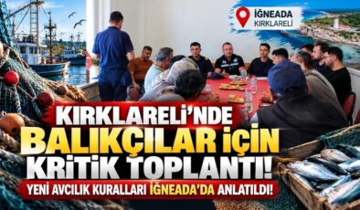 Kırklareli’nde Balıkçılar İçin Kritik Toplantı! Yeni Avcılık Kuralları İğneada’da Anlatıldı!