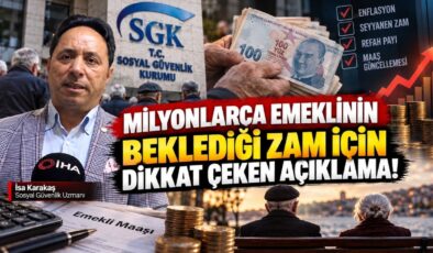Milyonlarca Emeklinin Beklediği Zam İçin Dikkat Çeken Açıklama!