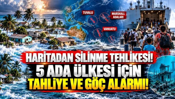 Haritadan Silinme Tehlikesi! 5 Ada Ülkesi İçin Tahliye ve Göç Alarmı!