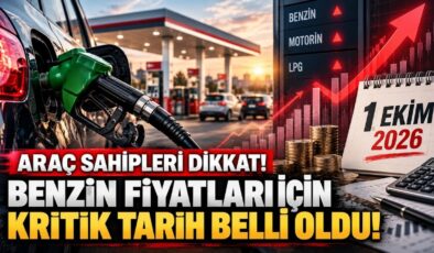 Araç Sahipleri Dikkat! Benzin Fiyatları İçin Kritik Tarih Belli Oldu!