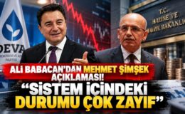 Ali Babacan’dan Mehmet Şimşek Açıklaması! “Sistem İçindeki Durumu Çok Zayıf”