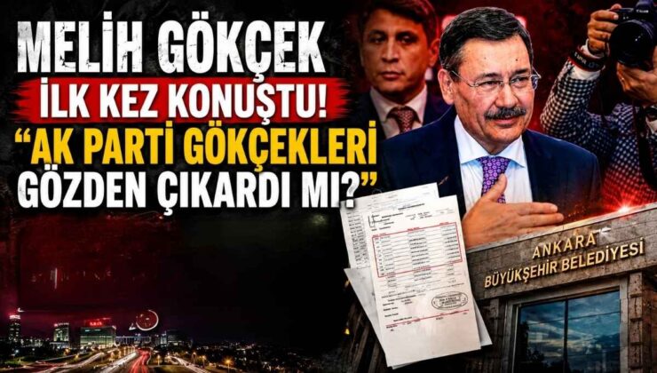 Melih Gökçek İlk Kez Konuştu! “AK Parti Gökçekleri Gözden Çıkardı mı?”