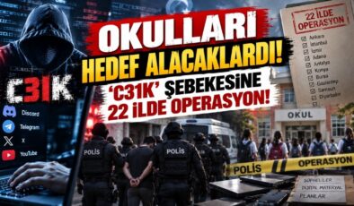 Okulları Hedef Alacaklardı! ‘C31K’ Şebekesine 22 İlde Operasyon!