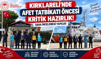 Kırklareli’nde Afet Tatbikatı Öncesi Kritik Hazırlık! Saha İncelemesi Yapıldı!