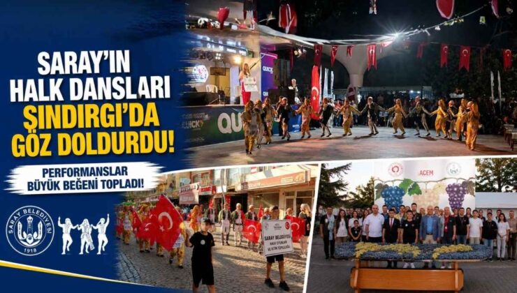 Saray’ın Halk Dansları Sındırgı’da Göz Doldurdu! Performanslar Büyük Beğeni Topladı!