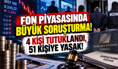 Fon Piyasasında Büyük Soruşturma! 4 Kişi Tutuklandı, 51 Kişiye Yasak!