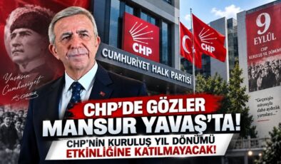 CHP’de Gözler Mansur Yavaş’ta! CHP’nin Kuruluş Yıl Dönümü Etkinliğine Katılmayacak!