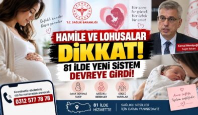 Hamile ve Lohusalar Dikkat! 81 İlde Yeni Sistem Devreye Girdi!