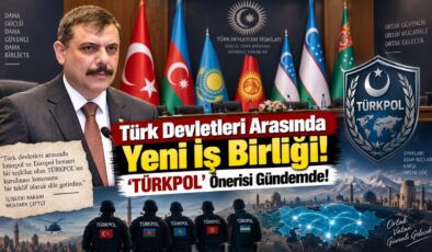 Türk Devletleri Arasında Yeni İş Birliği! ‘TÜRKPOL’ Önerisi Gündemde!