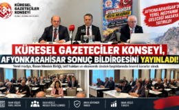 Küresel Gazeteciler Konseyi, Afyonkarahisar Sonuç Bildirgesini Yayınladı!