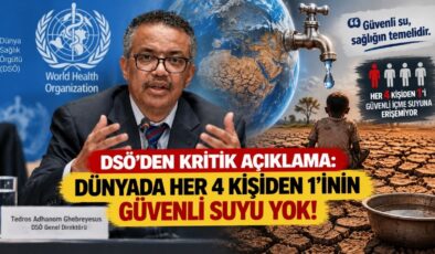 DSÖ’den Kritik Açıklama: Dünyada Her 4 Kişiden 1’inin Güvenli Suyu Yok!
