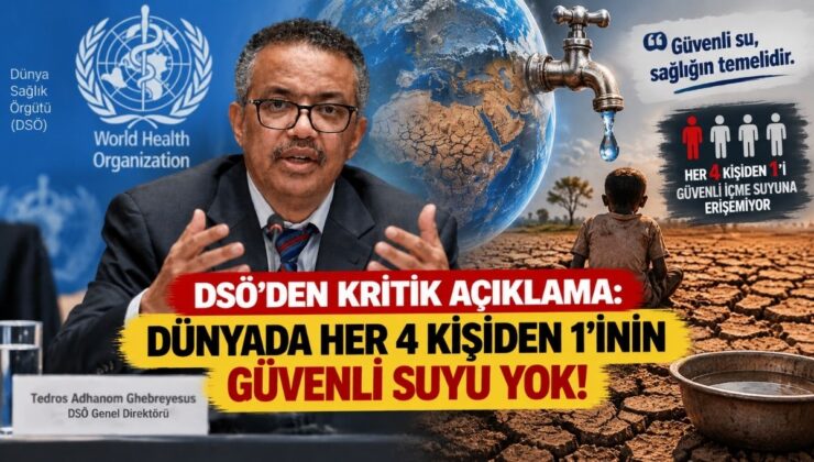 DSÖ’den Kritik Açıklama: Dünyada Her 4 Kişiden 1’inin Güvenli Suyu Yok!
