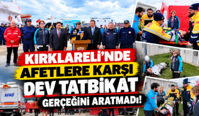 Kırklareli’nde Afetlere Karşı Dev Tatbikat Gerçeğini Aratmadı!