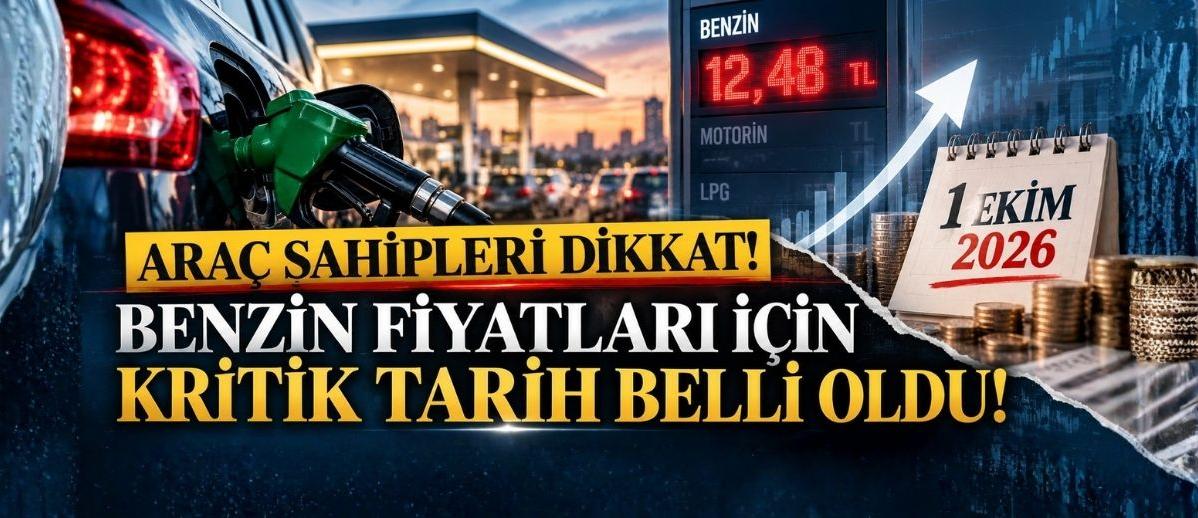 Araç Sahipleri Dikkat! Benzin Fiyatları İçin Kritik Tarih Belli Oldu!