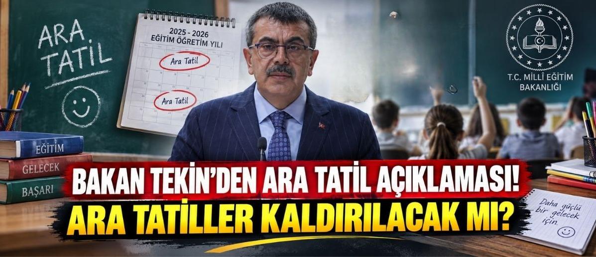 Bakan Tekin’den Ara Tatil Açıklaması! Ara Tatiller Kaldırılacak mı?