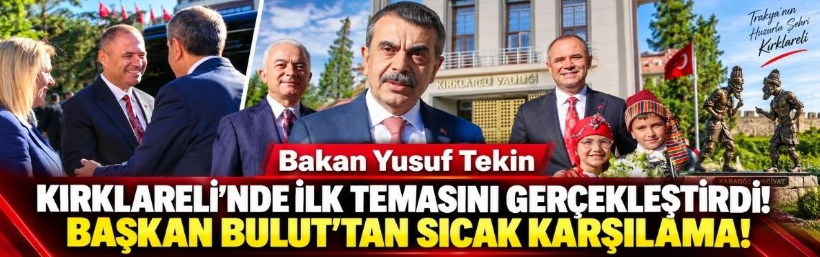 Bakan Yusuf Tekin Kırklareli’nde İlk Temasını Gerçekleştirdi! Başkan Bulut’tan Sıcak Karşılama!
