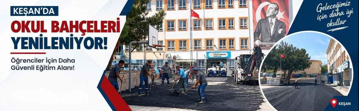 Keşan’da Okul Bahçeleri Yenileniyor! Öğrenciler İçin Daha Güvenli Eğitim Alanı!
