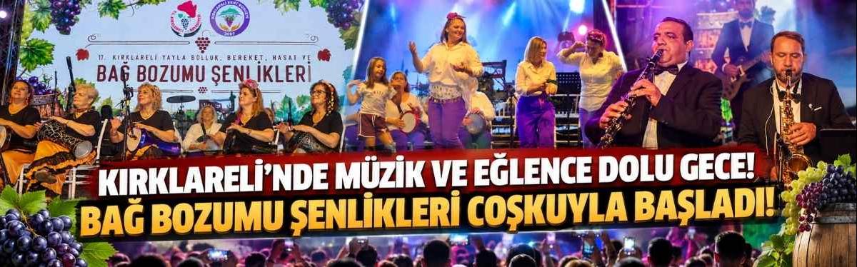 Kırklareli’nde Müzik ve Eğlence Dolu Gece! Bağ Bozumu Şenlikleri Coşkuyla Başladı!