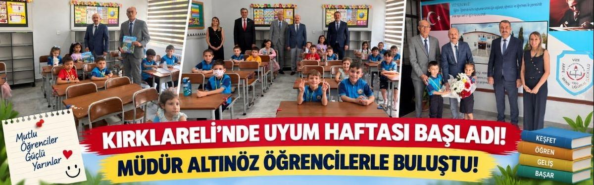 Kırklareli’nde Uyum Haftası Başladı! Müdür Altınöz Öğrencilerle Buluştu!