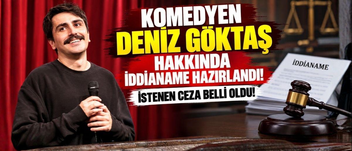 Komedyen Deniz Göktaş Hakkında İddianame Hazırlandı! İstenen Ceza Belli Oldu!
