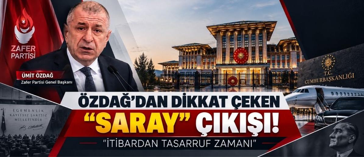 Özdağ’dan Dikkat Çeken “Saray” Çıkışı! “İtibardan Tasarruf Zamanı”