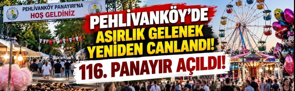 Pehlivanköy’de Asırlık Gelenek Yeniden Canlandı! 116. Panayır Açıldı!
