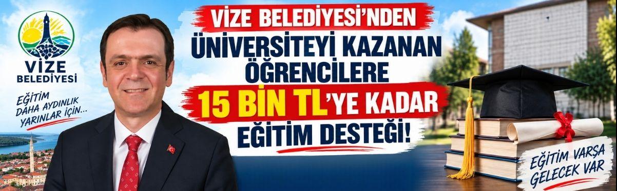 Vize Belediyesi’nden Üniversiteyi Kazanan Öğrencilere 15 Bin TL’ye Kadar Eğitim Desteği!