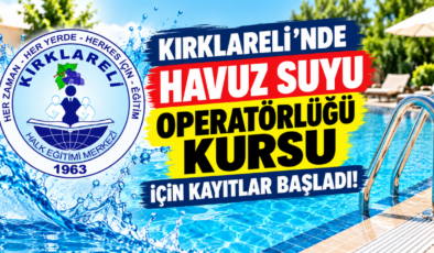 Kırklareli’nde Havuz Suyu Operatörlüğü Kursu İçin Kayıtlar Başladı!