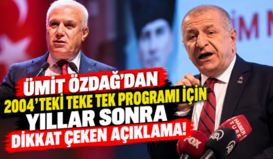 Ümit Özdağ’dan 2004’teki Teke Tek Programı İçin Yıllar Sonra Dikkat Çeken Açıklama!
