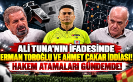 Ali Tuna’nın İfadesinde Erman Toroğlu ve Ahmet Çakar İddiası! Hakem Atamaları Gündemde!