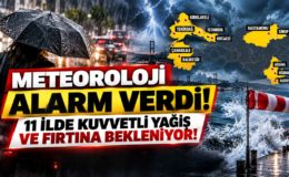 Meteoroloji Alarm Verdi! 11 İlde Kuvvetli Yağış ve Fırtına Bekleniyor!