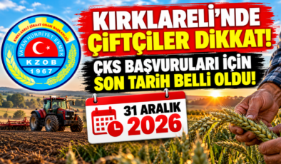 Kırklareli’nde Çiftçiler Dikkat! ÇKS Başvuruları İçin Son Tarih Belli Oldu!