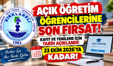 Açık Öğretim Öğrencilerine Son Fırsat! Kayıt ve Yenileme İçin Tarih Açıklandı!