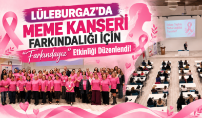 Lüleburgaz’da Meme Kanseri Farkındalığı İçin “Farkındayız” Etkinliği Düzenlendi!