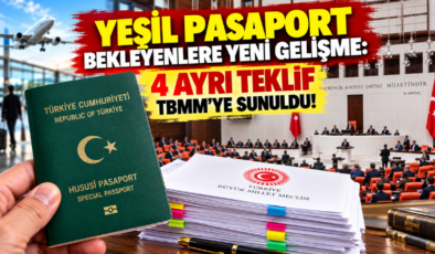 Yeşil Pasaport Bekleyenlere Yeni Gelişme: 4 Ayrı Teklif TBMM’ye Sunuldu!
