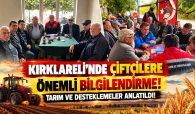 Kırklareli’nde Çiftçilere Önemli Bilgilendirme! Tarım ve Desteklemeler Anlatıldı!