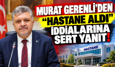 Lüleburgaz Belediye Başkanı Murat Gerenli’den “Hastane Aldı” İddialarına Sert Yanıt!