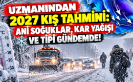 Uzmanından 2027 Kış Tahmini: Ani Soğuklar, Kar Yağışı ve Tipi Gündemde!