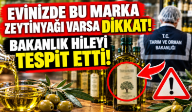 Evinizde Bu Marka Zeytinyağı Varsa Dikkat! Bakanlık Hileyi Tespit Etti!