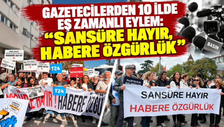 Gazetecilerden 10 İlde Eş Zamanlı Eylem: “Sansüre Hayır, Habere Özgürlük”