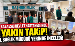 Babaeski Devlet Hastanesi’nde Yakın Takip! Kırklareli İl Sağlık Müdürü Cerit Yerinde İnceledi!