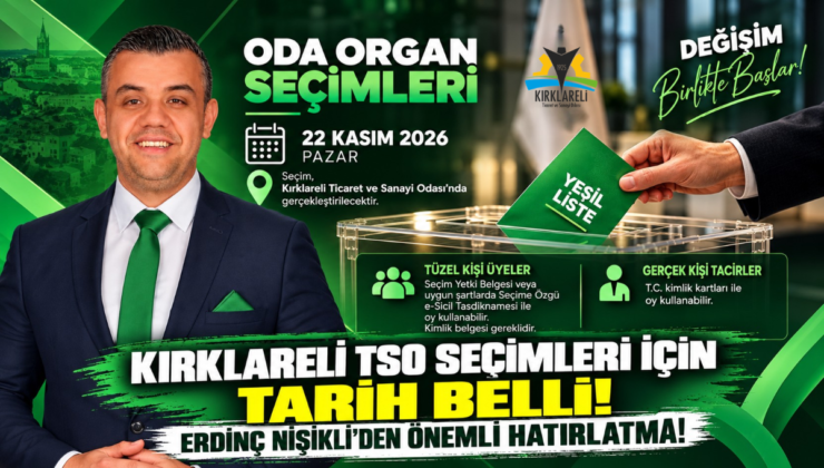 Kırklareli TSO Seçimleri İçin Tarih Belli! Erdinç Nişikli’den Önemli Hatırlatma!