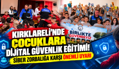 Kırklareli’nde Çocuklara Dijital Güvenlik Eğitimi! Siber Zorbalığa Karşı Önemli Uyarı
